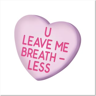 U Leave Me Breath-Less Posters and Art